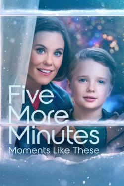 Five More Minutes: Moments Like These yesmovies