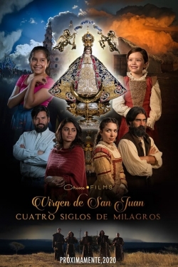 Our Lady of San Juan, Four Centuries of Miracles yesmovies