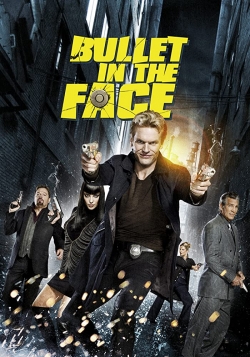 Bullet in the Face yesmovies